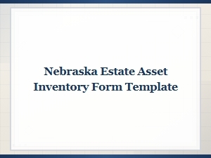 Nebraska Estate Asset Inventory Form