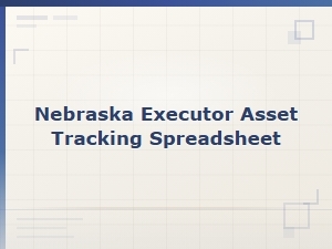 Nebraska Executor Asset Tracking Spreadsheet