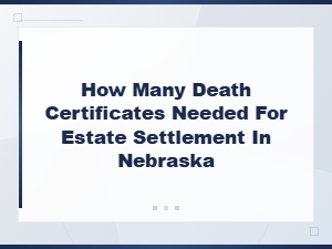 Nebraska Death Certificate Requirements for Estates