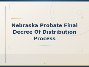 Nebraska Probate Final Decree of Distribution